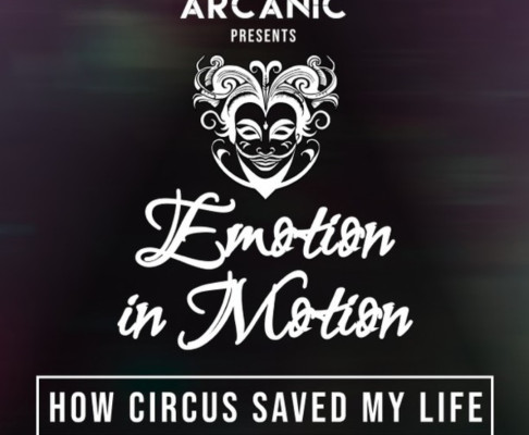 Emotion in Motion: How the Circus saved my life!